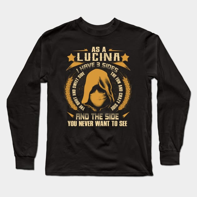 Lucina - I Have 3 Sides You Never Want to See Long Sleeve T-Shirt by Cave Store